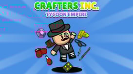 Crafters Inc: Tycoon
Empire